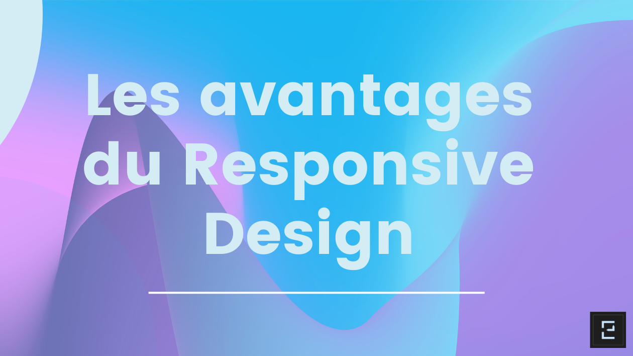 Design de l'article de blog avec les inscriptions "Les avantages du responsive design"